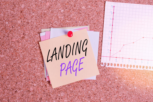 Writing note showing Landing Page. Business concept for Web page that a user arrives at after clicking a hyperlink Corkboard size paper thumbtack sheet billboard notice board