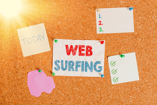 Handwriting text writing Web Surfing. Conceptual photo Jumping or browsing from page to page on the internet webpage Corkboard color size paper pin thumbtack tack sheet billboard notice board