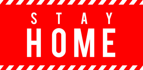 Poster - Stay Home warning message on red sticker