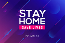 Stay Home Quarantine Coronavirus Epidemic Illustration For Social Media, Stay Home Save Lives Hashtag