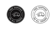 Free Shipping On All Orders Vector Icon Sign For Online Store.