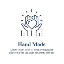 Handmade Concept, Manually Made, Handcraft Product, Hands Holding Heart, Volunteer Event, Nonprofit Foundation