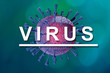 3d ilustration of an virus on blue background and virus text