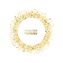 Vector Eps 10 Golden Particles. Glowing Abstract Gold Particle In Circle Shape. Gold Circle Luxury Background.