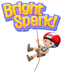 Wall Mural - Font design for word bright spark with boy climbing rope