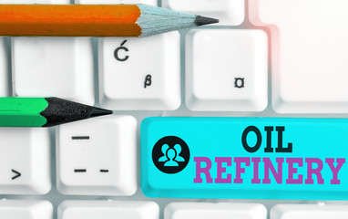 Poster - Writing note showing Oil Refinery. Business concept for industrial process of converting crude oil into petroleum