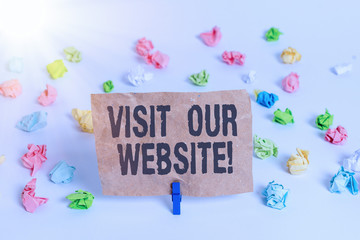 Poster - Conceptual hand writing showing Visit Our Website. Concept meaning visitor who arrives at web site and proceeds to browse Colored crumpled paper empty reminder white floor clothespin