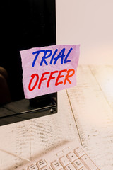 Aufkleber - Conceptual hand writing showing Trial Offer. Concept meaning A temporary free or discounted offer of a product or services Notation paper computer monitor screen near white keyboard