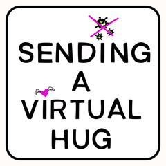 Wall Mural - Sending virtual hug corona virus crisis  banner. Defeat covid 19 stay home infographic. Social media love heart banner. Viral pandemic support message. Outreach get through together concept sticker
