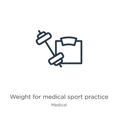 Weight for medical sport practice icon. Thin linear weight for medical sport practice outline icon isolated on white background from medical collection. Line vector sign, symbol for web and mobile