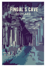 Top Most Unusual Places On Earth. Fingal's Cave Retro Poster, Vector Illustration.