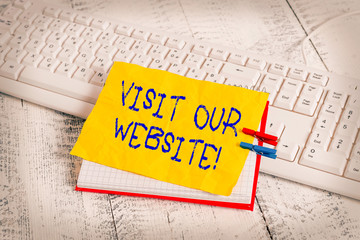 Poster - Conceptual hand writing showing Visit Our Website. Concept meaning visitor who arrives at web site and proceeds to browse notebook reminder clothespin with pinned sheet light wooden