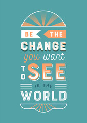 Wall Mural - Be the change you want in world retro lettering