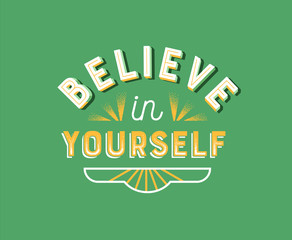Wall Mural - Believe in yourself retro lettering quote sign
