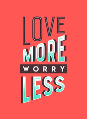 Wall Mural - Love more worry less retro motivation quote