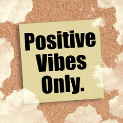 Wall Mural - Positive Vibes Only note for optimistic attitude concept.