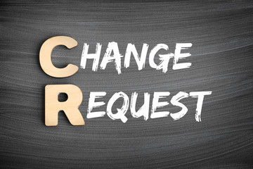 Poster - CR - Change Request acronym, business concept on blackboard
