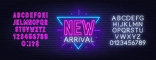 New Arrival Neon Sign On Dark Background. Neon Alphabet On Brick Wall Background. Vector Illustration.