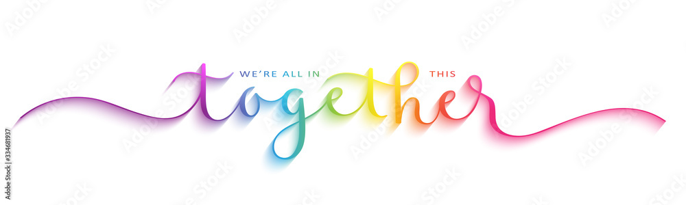 WE'RE ALL IN THIS TOGETHER rainbow gradient vector brush calligraphy banner with swashes - obrazy, fototapety, plakaty 
