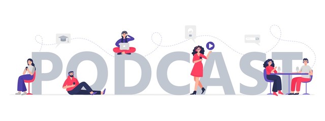 Podcast word concept. People learning on smartphones, listen to podcasts, record radio programs. Podcasting on the internet, online radio. Flat vector illustration.