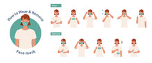 How To Wear And Remove A Mask Correct. Women Presenting The Correct Method Of Wearing A Mask,To Reduce The Spread Of Germs, Viruses And Bacteria. Vector Illustration In A Flat Style