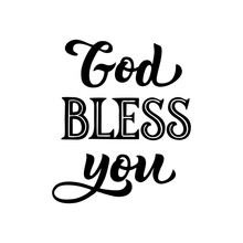 God Bless You - Handwritten Lettering Phrase. On A White Isolated Background. Great Calligraphy Print For Poster, Decorative Boards And Cards. In Vintage Style