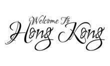 Welcome To Hong Kong Creative Cursive Grungy Typographic Text On White Background