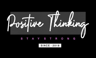 Wall Mural - Positive Thinking Stay Strong, typography for print t shirt 