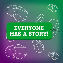 Poster - Word writing text Everyone Has A Story. Business photo showcasing account of past events in someones life or career Label tag badge rectangle shaped empty space string colorful background