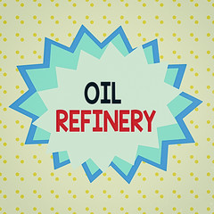 Poster - Writing note showing Oil Refinery. Business concept for industrial process of converting crude oil into petroleum Asymmetrical uneven shaped pattern object multicolour design