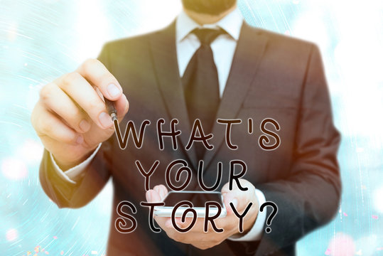 Handwriting text What Is Your Storyquestion. Conceptual photo manner of asking demonstrating about past life events