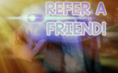 Poster - Word writing text Refer A Friend. Business photo showcasing direct someone to another or send him something like gift