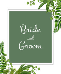 Wall Mural - Wedding invitation. Bride and groom lettering in frame with greenery on white background. Party, event, celebration. Handwritten text, calligraphy. Can be used for wedding card, flyer, brochure