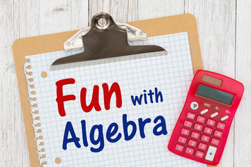 fun with algebra message on graph paper with a clipboard with calculator