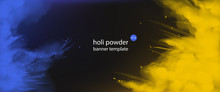 Holi Powder Paints Empty Banner Template, Horizontal Border With Blue And Yellow Color Splashes On Black Background Colorful Cloud Or Explosion, Indian Festival Ad. Realistic 3d Vector Illustration