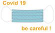 covid-19 : seid vorsichtig , blaue Schutzmaske