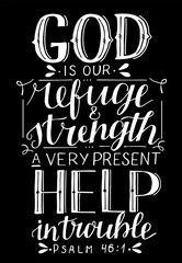 Wall Mural - Hand lettering with inspirational quote God is our refuge and strength, a very present help in trouble.