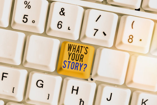 Text sign showing What Is Your Storyquestion. Business photo showcasing manner of asking demonstrating about past life events