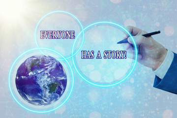 Poster - Conceptual hand writing showing Everyone Has A Story. Concept meaning account of past events in someones life or career Elements of this image furnished by NASA