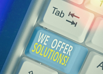 Word writing text We Offer Solutions. Business photo showcasing way to solve problem or deal with difficult situation