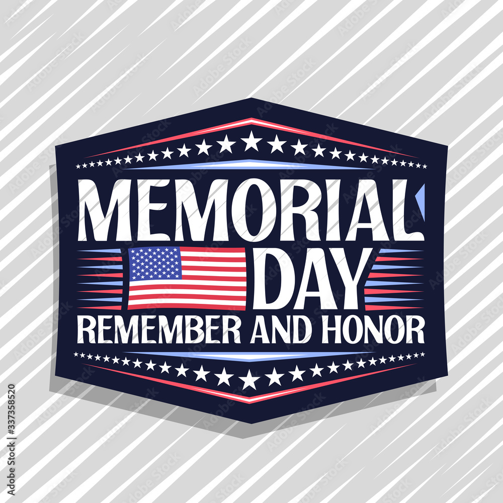 Vector logo for Memorial Day, dark decorative stamp with national red and white striped flag of Usa and creative typeface for phrase memorial day, remember and honor on grey abstract background. - obrazy, fototapety, plakaty 