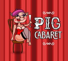 Cabaret Pig Girls. Variety Cabaret Paris. Red Light District. Vector Illustration