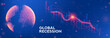 Global recession web banner. Background concept with falling stock charts and financial diagrams. Vector illustration with 3d world globe on blue background.
