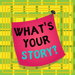 Poster - Text sign showing What S Your Story Question. Business photo showcasing asking demonstrating about his past life actions career or events Curved reminder paper memo nailed colorful surface stuck blank