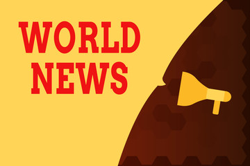Poster - Text sign showing World News. Business photo text global noteworthy information about recent or important events Empty Speech Bubble covers half of the Photo Megaphone make an announcement