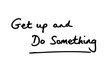 © chrisdorney - Get Up and Do Something