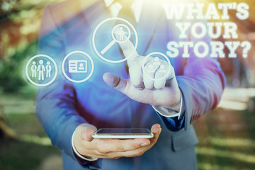 Poster - Text sign showing What S Your Story Question. Business photo showcasing asking demonstrating about his past life actions career or events