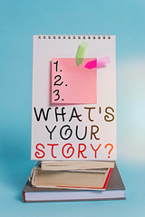 Poster - Conceptual hand writing showing What S Your Story Question. Concept meaning asking demonstrating about his past life actions career or events Spiral notebook sticky note banners books pastel