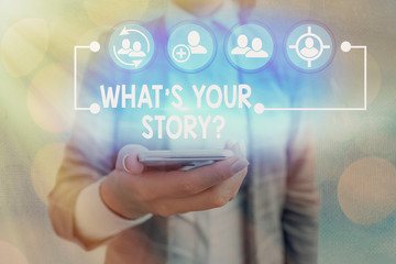 Poster - Conceptual hand writing showing What S Your Story Question. Concept meaning asking demonstrating about his past life actions career or events