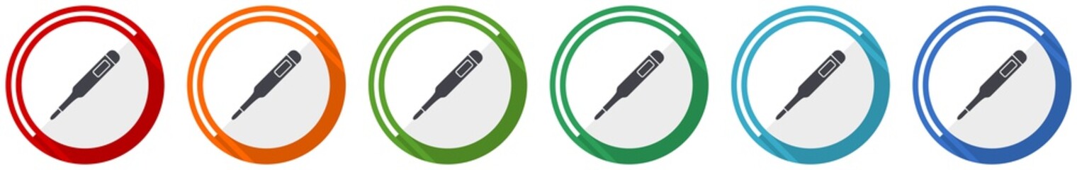 Aufkleber - Electronic digital medical thermometer icon set, flat design vector illustration in 6 colors options for webdesign and mobile applications